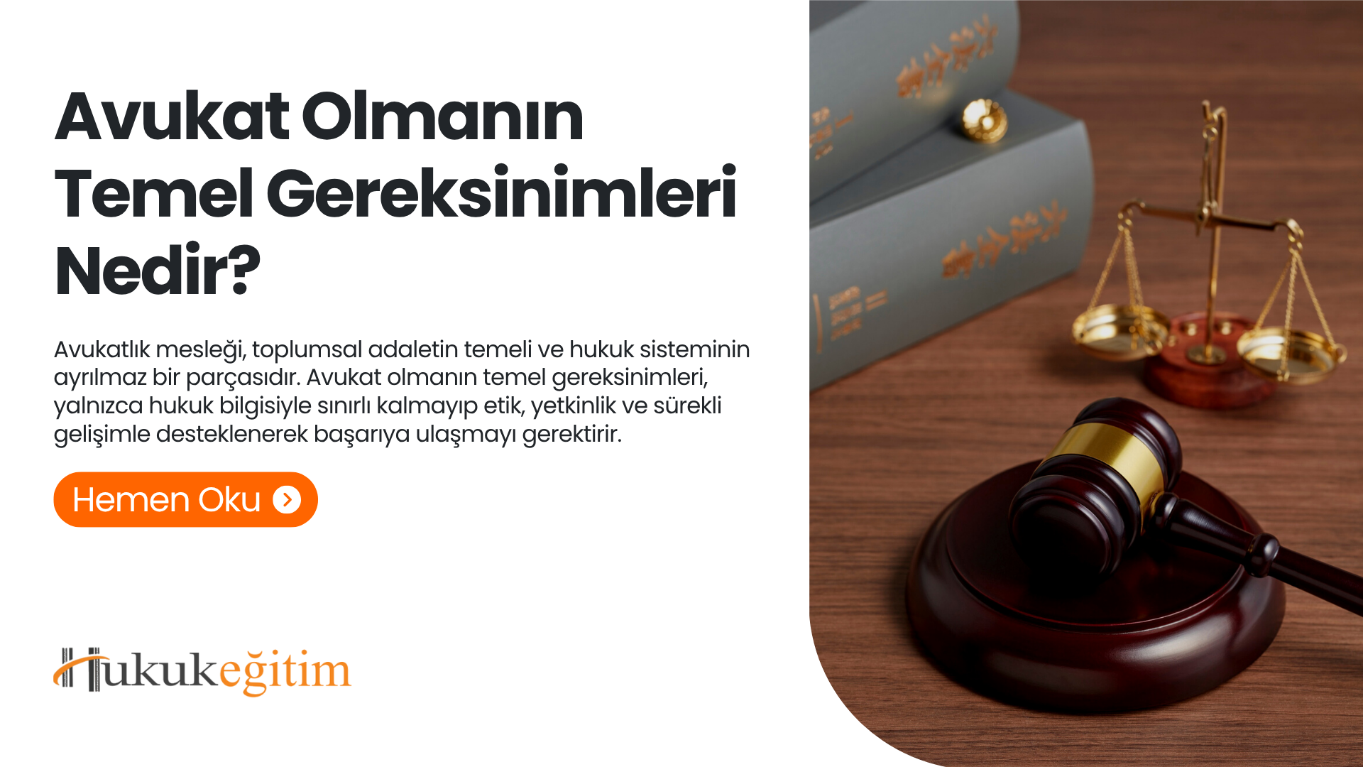 Avukat Olmanın Temel Gereksinimleri Nedir?